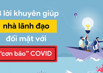Bật mí 13 lời khuyên giúp nhà lãnh đạo đối mặt với “cơn bão” COVID