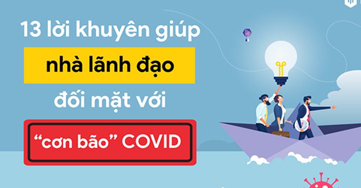 Bật mí 13 lời khuyên giúp nhà lãnh đạo đối mặt với “cơn bão” COVID